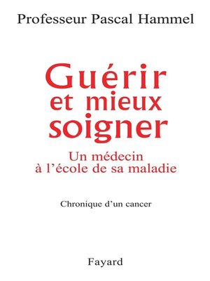 cover image of Guérir et mieux soigner